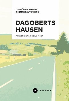 Dagobertshausen - Göbel-Lehnert, Ute;Rautenberg, Thomas