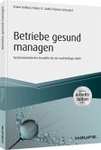 Betriebe gesund managen - inkl. Arbeitshilfen online