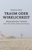 Traum oder Wirklichkeit