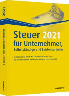 Steuer 2021 für Unternehmer, Selbstständige und Existenzgründer - Haderer, Dieter;Dittmann, Willi;Happe, Rüdiger