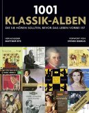 1001 Klassik-Alben, die Sie hören sollten, bevor das Leben vorbei ist 1001 Klassik-Alben, die Sie hören sollten, bevor das Leben vorbei ist
