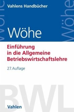 Einführung in die Allgemeine Betriebswirtschaftslehre - Wöhe, Günter;Döring, Ulrich;Brösel, Gerrit
