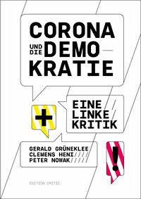 Corona und die Demokratie - Heni, Clemens; Nowak, Peter; Grüneklee, Gerald