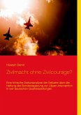 Zivilmacht ohne Zivilcourage? (eBook, ePUB) Zivilmacht ohne Zivilcourage? (eBook, ePUB)