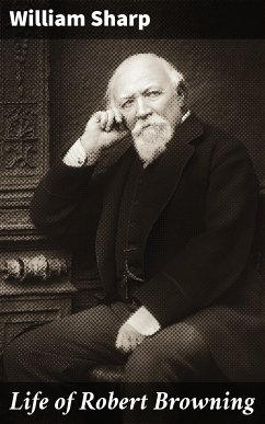 Life of Robert Browning (eBook, ePUB) - Sharp, William