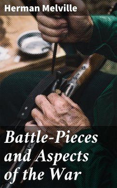 Battle-Pieces and Aspects of the War (eBook, ePUB) - Melville, Herman