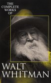 The Complete Works of Walt Whitman (eBook, ePUB)