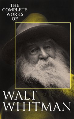 The Complete Works of Walt Whitman (eBook, ePUB) - Whitman, Walt