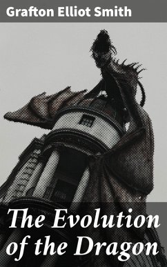 The Evolution of the Dragon (eBook, ePUB) - Smith, Grafton Elliot