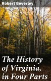 The History of Virginia, in Four Parts (eBook, ePUB)