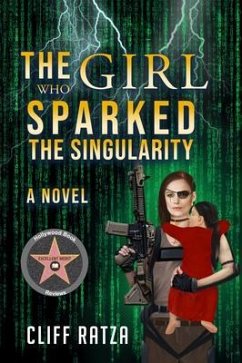 The Girl Who Sparked the Singularity (eBook, ePUB) - Ratza, Cliff