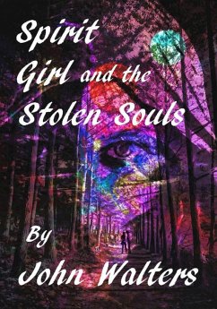 Spirit Girl and the Stolen Souls (eBook, ePUB) - Walters, John