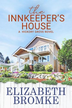 The Innkeeper's House (Hickory Grove, #4) (eBook, ePUB) - Bromke, Elizabeth