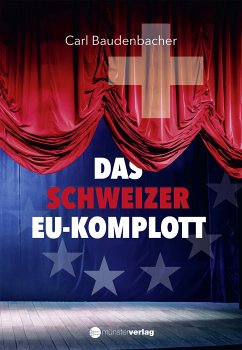 Das Schweizer EU-Komplott (eBook, ePUB) - Baudenbacher, Carl