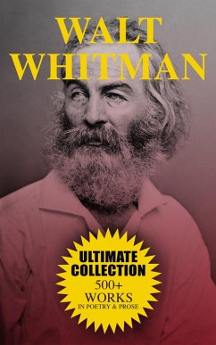 Cover WALT WHITMAN Ultimate Collection: 500+ Works in Poetry & Prose (eBook, ePUB)