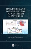 Data Fusion and Data Mining for Power System Monitoring (eBook, ePUB) Data Fusion and Data Mining for Power System Monitoring (eBook, ePUB)