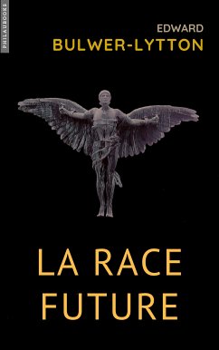 La race future (eBook, ePUB) - Bulwer-Lytton, Edward