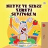 Meyve ve Sebze Yemeyi Seviyorum... - Bild 1