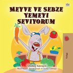 Meyve ve Sebze Yemeyi Seviyorum (eBook, ePUB)