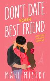 Don't Date Your Best Friend - A Friends to Lovers Romance (The Unfolding Duet, #1) (eBook, ePUB)
