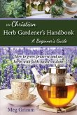 The Christian Herb Gardener's Handbook (eBook, ePUB)