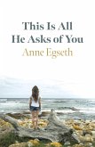 This Is All He Asks of You (eBook, ePUB)