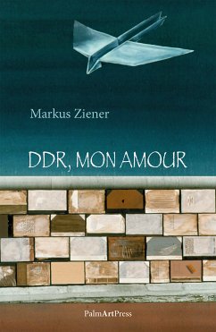 DDR, mon amour (eBook, ePUB) - Ziener, Markus