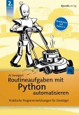 Routineaufgaben mit Python automatisieren (eBook, ePUB)