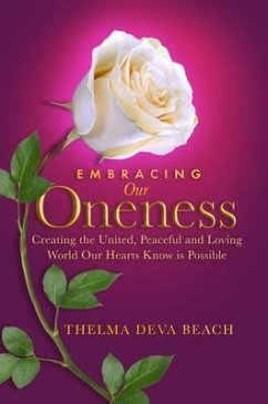 Embracing Our Oneness (eBook, ePUB) - Beach, Thelma Deva