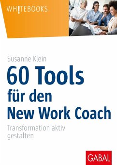 60 Tools für den New Work Coach (eBook, PDF) - Klein, Susanne