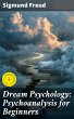 Dream Psychology: Psychoanalysis for... - Bild 1