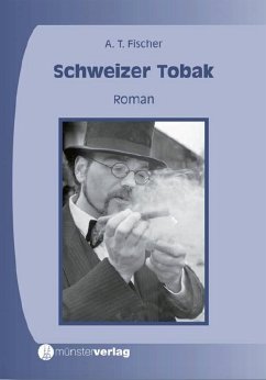 Schweizer Tobak (eBook, ePUB) - Fischer, Albert T.