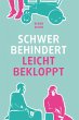 Schwer behindert / leicht bekloppt... - Bild 1