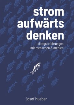 Stromaufwärts denken (eBook, ePUB) - Hueber, Josef
