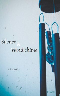 Silence and Wind chime (eBook, ePUB)