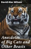 Anecdotes of Big Cats and Other Beasts (eBook, ePUB)