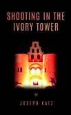 Shooting in the Ivory Tower (eBook, ePUB)
