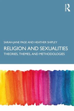 Religion and Sexualities (eBook, PDF) - Page, Sarah-Jane; Shipley, Heather