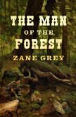 The Man of the Forest (eBook, ePUB)