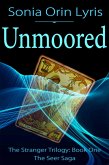 Unmoored (The Stranger Trilogy, #1) (eBook, ePUB)