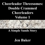 Cheerleader Threesomes: Double Crammed Cheerleaders 1 A Simple Sands Story (eBook, ePUB)