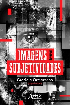 Imagens e Subjetividades (eBook, ePUB) - Ormezzano, Graciela