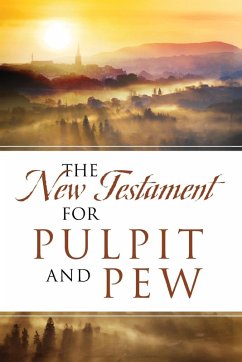 The New Testament For Pulpit and Pew - Davis, Dean The New Testament For Pulpit and Pew - Davis, Dean