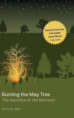 Burning The May Tree: The Sacrifice of Jim Morrison - Balz, Chris M.