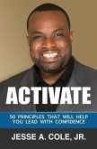 Activate: 50 Principles That Will Help You Lead With Confidence