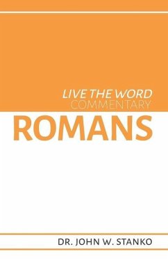 Live the Word Commentary: Romans - Stanko, John W.