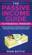 The Passive Income Guide to Financial... - Bild 1