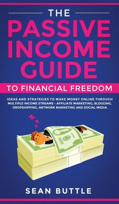 The Passive Income Guide to Financial Freedom - Buttle, Sean