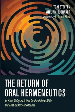 The Return of Oral Hermeneutics - Steffen, Tom; Bjoraker, William