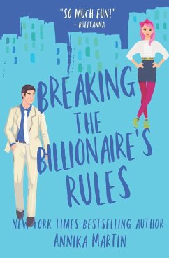 Breaking the Billionaire's Rules - Martin, Annika